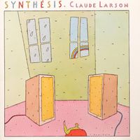 Claude Larson - Synthesis - Claude Larson
