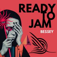 Bessey - Ready to Jam