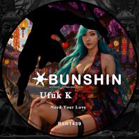 Ufuk K - Need Your Love