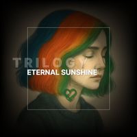 Trilogy - Eternal Sunshine