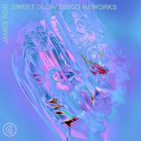 James Rod - Sweet Slow Disco (Reworks)