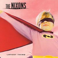 The Nixons - Latest Thing