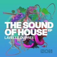 Lavelle Dupree - The Sound of House EP