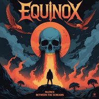Equinox - Silence Between The Screams