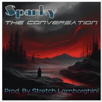 Spanky - The Conversation (Explicit)