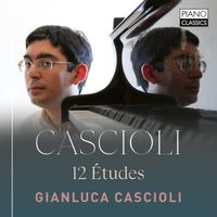 Gianluca Cascioli - Cascioli: 12 Études