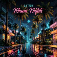 DJ Tron - Miami Nights