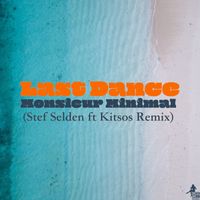 Monsieur Minimal - Last Dance (Summer Remix)