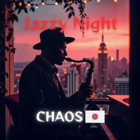 CHAOS - Jazzy Night