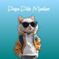 Mitsu - Papa Pilih Mantan