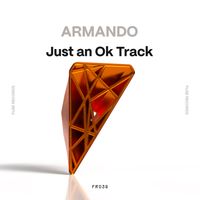 Armando (Pt) - Just an Ok Track