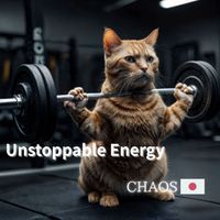 CHAOS - Unstoppable Energy