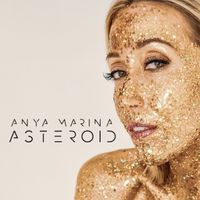 Anya Marina - Asteroid (Deluxe Edition [Explicit])