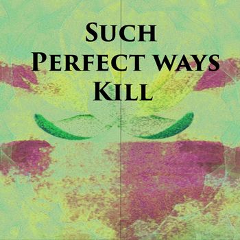 MG - Such Perfect Ways Kill