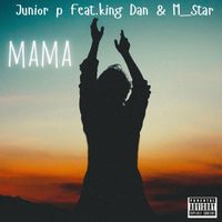 Junior P - Mama (Explicit)