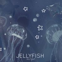 Mutant - Jellyfish