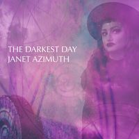Janet Azimuth - The Darkest Day
