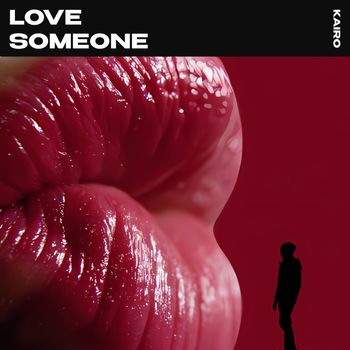 KAIRO - Love Someone