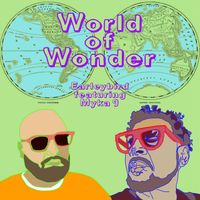 Earleybird - World of Wonder (feat. Myka 9 & DJ Crazdigga)