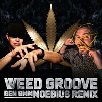 BEN 9MM - Weed Groove (Remix By Mat Moebius)