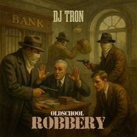 DJ Tron - Oldschool Robbery