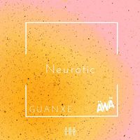 dj guanxe - Neurotic