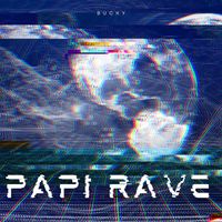 Bucky - Papi Rave