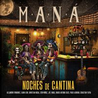 Maná - Noches De Cantina
