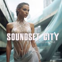Soundset City - Beyond Lounge