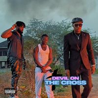 Big Tom - DEVIL ON THE CROSS (Explicit)