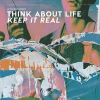 Ashbourne - Think About Life (Keep It Real)