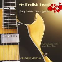 Gary Smith - My Foolish Heart