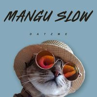 DATZME - Mangu Slow