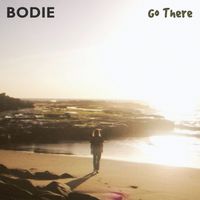 Bodie - Go There
