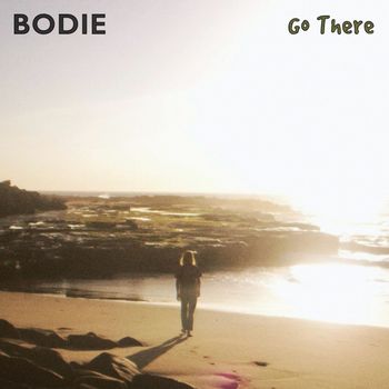 Bodie - Go There