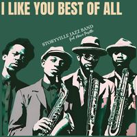 Storyville Jazz Band - I Like You Best of All (feat. Marco Pasetto)