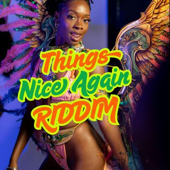 Dynamite - Things Nice Again Riddim
