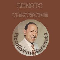 Renato Carosone - Piccolissima Serenata