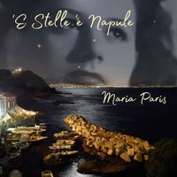 Maria Paris - E Stelle 'e Napule