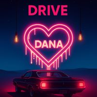 Dana - Drive
