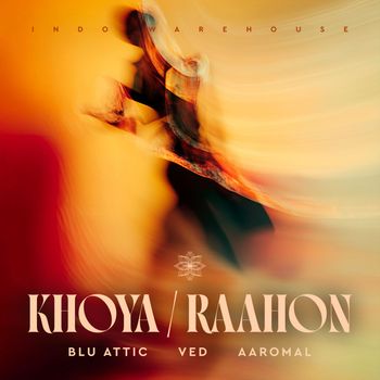 Blu Attic - Khoya / Raahon