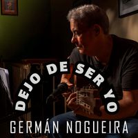 German Nogueira - Dejo de Ser Yo
