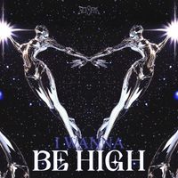 BCKYRD - I Wanna Be High (Explicit)