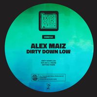 Alex Maiz - Dirty Down Low