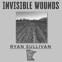 Ryan Sullivan - Invisible Wounds