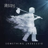 Sidewalk Prophets - Something Different (Deluxe Version)