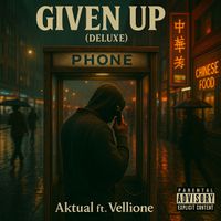 Aktual - Given up (Deluxe) (Explicit)