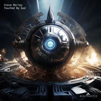 Steve Morley - Touched by God