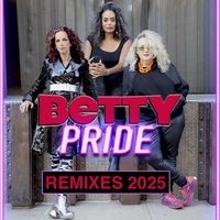 BETTY - Pride 2025 (Remixes)