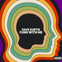 Dave Kurtis - Funk with Me (Extended Mix)